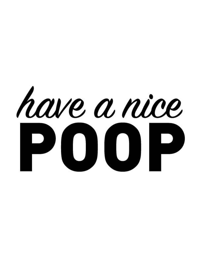 Have A Nice Poop Bathroom Printable Wall Art | Etsy
