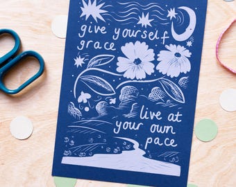 Give Yourself Grace, Live at Your Own Pace A5 Quote Print