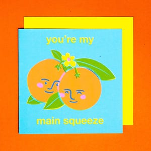 Geïllustreerde wenskaart You're My Main Squeeze [Valentijnskaart/Verjaardag/Verjaardag/Gelegenheidskaart]