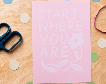 Start Where You Are A5 Quote Print