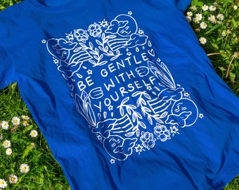 Be Gentle With Yourself T-Shirt: Illustrated Organic Cotton Unisex Tee