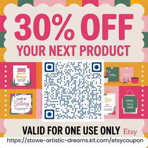 May include: A promotional graphic with a pink and white floral design. The text reads "30% OFF YOUR NEXT PRODUCT" in large pink letters. A QR code is in the center, with smaller graphics and text below, including "VALID FOR ONE USE ONLY Etsy".