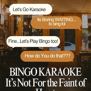 May include: Image with text bubbles and the words "Let's Go Karaoke," "Its Boring WAITING.... to sing lol," "Fine...Let's Play Bingo too!" and "How do You do that???" The bottom of the image reads "BINGO KARAOKE It's Not For the Faint of Heart."