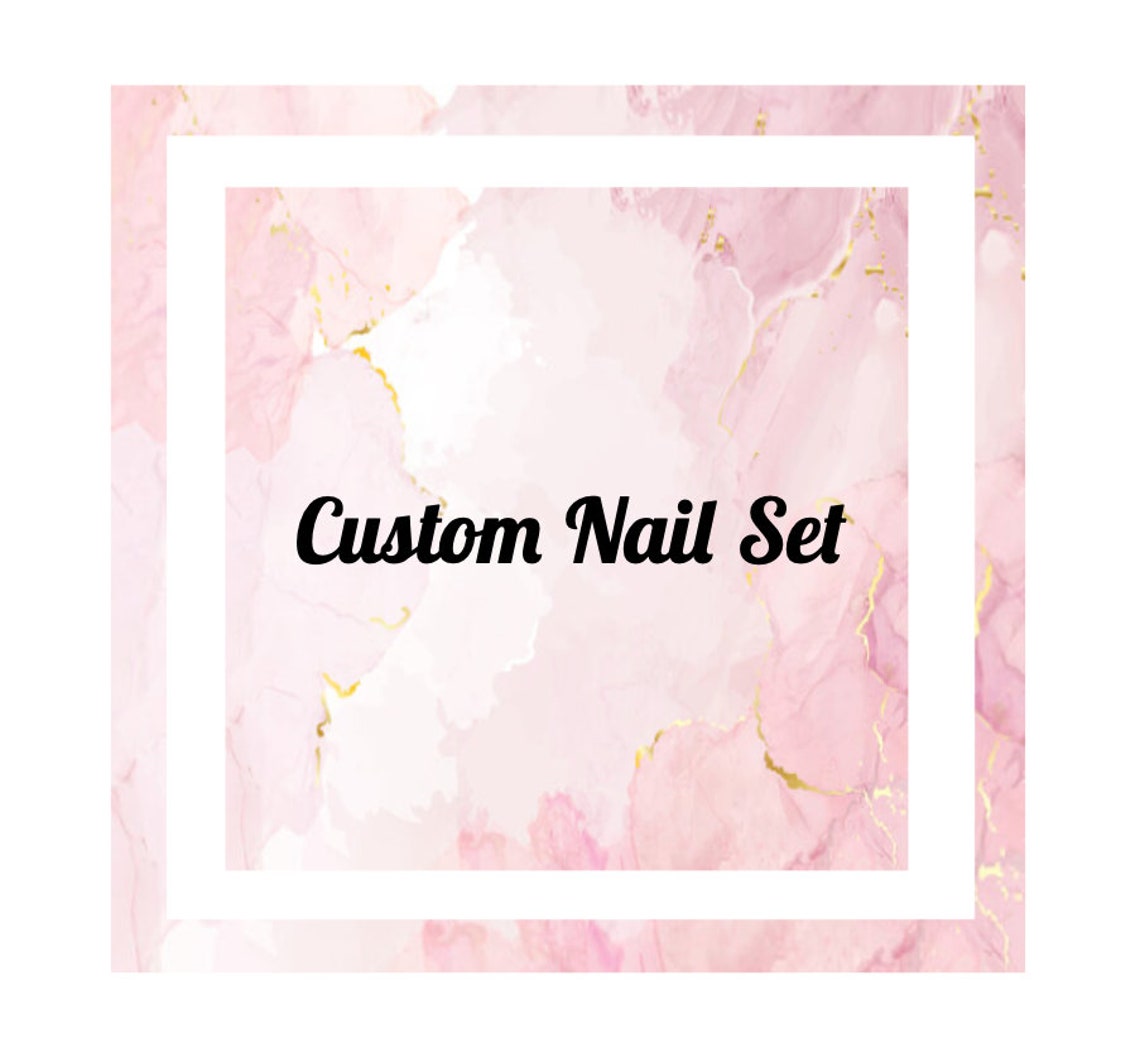 Custom Nail Set Custom Nail Set - Etsy