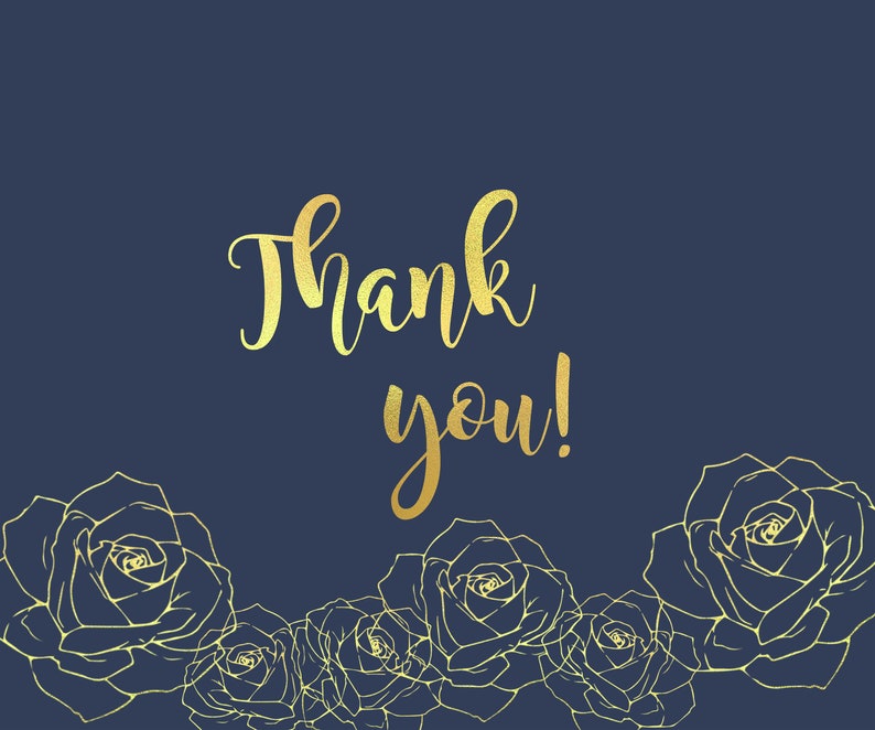 May include: A navy blue background with gold foil lettering that says "Thank you!" with a border of gold foil roses at the bottom.