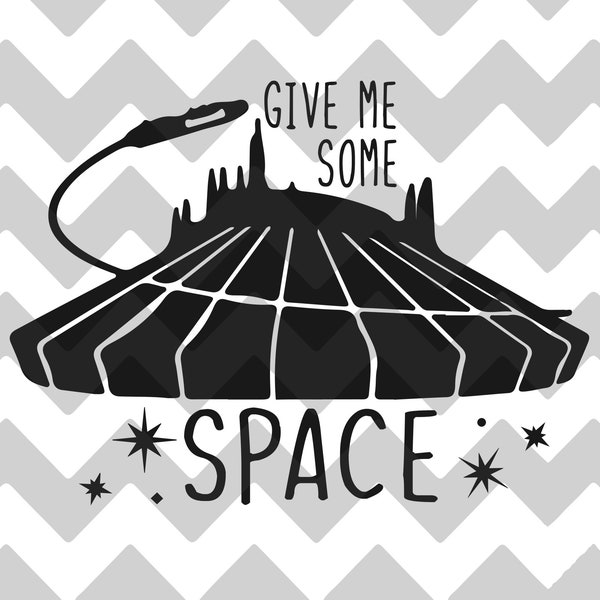 Give Me Some Space | Space Mountain | SVG | DXF | PNG