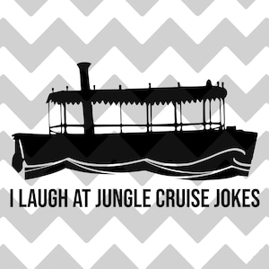 I Laugh at Jungle Cruise Jokes | SVG | PNG | JPG | Adventureland