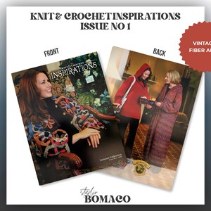 May include: A magazine titled Knit & Crochet Inspirations Issue No 1 featuring a front cover with a person wearing a dark floral sweater and a back cover showing two people in hooded knit garments with the text Vintage Fiber Arts and Studio Bomaco.