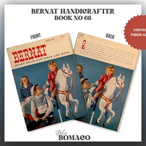 May include: Bernat Handicrafter Book No 68, featuring a front and back cover illustration of children riding a white carousel horse. The front cover displays the title Bernat Bulky Knits for Girls and Boys, while the back cover contains text.