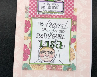 90 Day Story Book, The Legend of the Baby Gurl Lisa, for serious 90 Day Fans, Birthday Gift, Mother’s Day gift