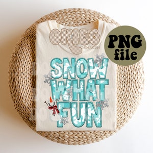Christmas PNG file - Snow What Fun - Snowman - Faux Embroidery - Faux Sequins