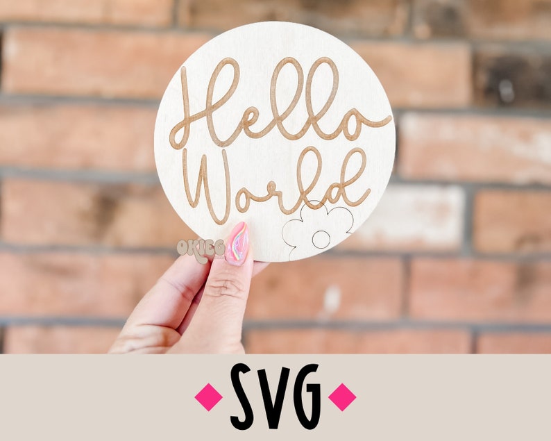 Hello World Birth Anouncement - SVG - Laser SVG File - Laser Cut File ...