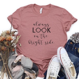 Always Look on the Bright Side Eyeglasses T-Shirt | Optometrist, Optician, Ophthalmologist, Ophthalmic Tech, Feel Good Tee, Opto T-Shirt