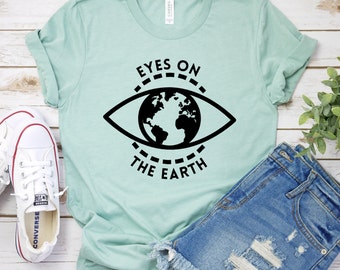 Eyes on the Earth T-Shirt | Optometry, Ophthalmology, Optical, Optician, Future Optometrist Shirt, Optometry Student, Earth Day, Planet, Eye