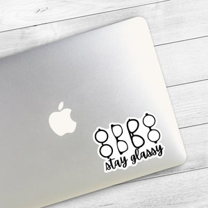 Stay Glassy Waterproof/Weatherproof Die Cut Sticker | Optometrist, Optician, Ophthalmologist, Ophthalmic Tech, Classy, Glasses Sticker