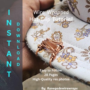 May include: A copper-colored wire-wrapped hat clip with a rectangular, amber-colored stone. The clip is attached to a floral patterned fabric. Text on the image reads "Wire Wrapped Hat Clip Tutorial" and "Instant Download".