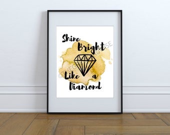 Shine bright like a diamond wall art, Printable Digital Download