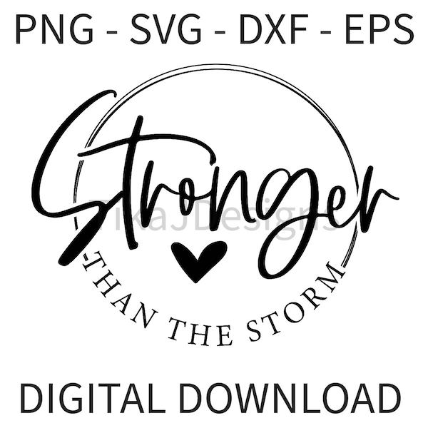 Stronger Than the Storm SVG PNG DXF Digital Download Faith Based Shirts