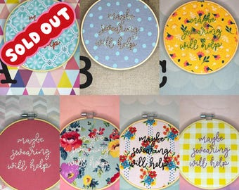 Maybe Swearing Will Help, inspirational quotes, motivational phrases, cute sayings, handmade embroidery art - 6in
