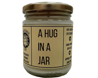 A hug in a jar - Hand Poured Scented Candle, Friendship, Support, Concern, Empathy Gift for Friends, Family or Colleagues