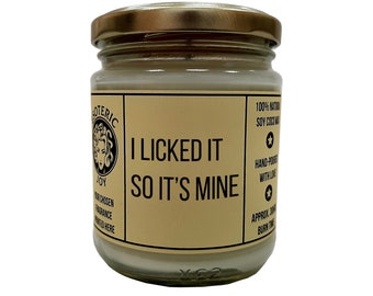 I licked it. So it’s mine - Hand Poured Scented Candle, Naughty, Funny, Quirky, Unusual, Birthday, Anniversary, Couples Gift for Him & Her