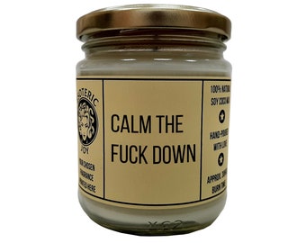 Calm the fuck down - Bougie parfumée versée à la main, Anniversaire, Anniversaire, Amitié, Drôle, Excentrique, Insolite, Gag Cadeau pour toutes les occasions