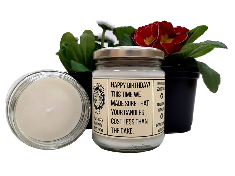 Happy birthday This time we made sure that your candles cost less than the cake Hand Crafted Scented Candle Birthday Gag Gift image 3