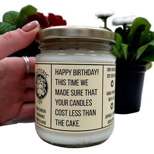 Happy birthday This time we made sure that your candles cost less than the cake Hand Crafted Scented Candle Birthday Gag Gift image 2