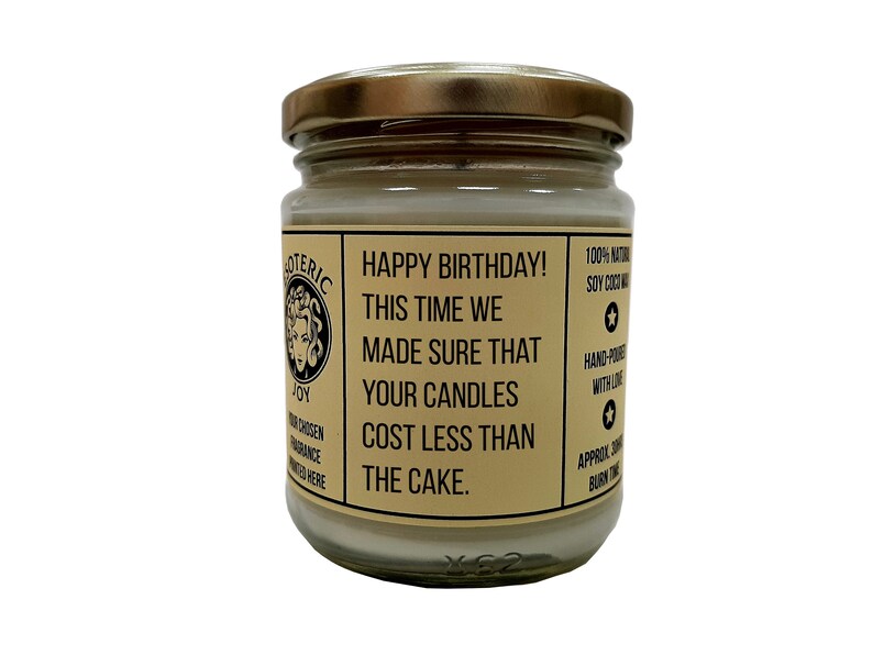 Happy birthday This time we made sure that your candles cost less than the cake Hand Crafted Scented Candle Birthday Gag Gift image 1