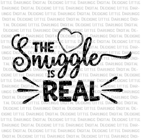 Snuggle Is Real Svg Newborn Svg New Baby Shirt Svg New Baby Etsy