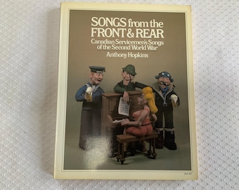 Songs from the Front & Rear Canadian Servicemen’s Songs WWII 1979 Book