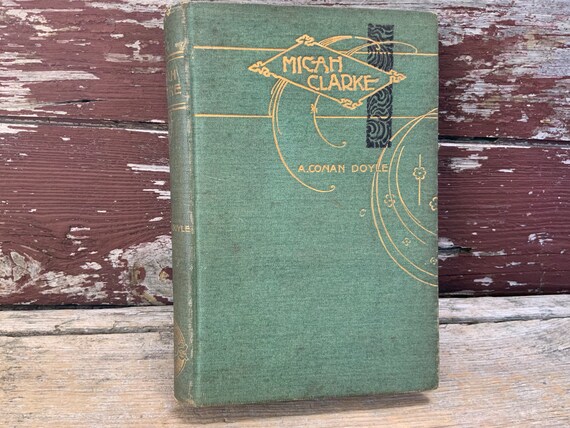 1890 Antiquarian Book Micah Clarke Sir Arthur Conan Doyle Monmouth Rebellion 1600s England Collectible Book