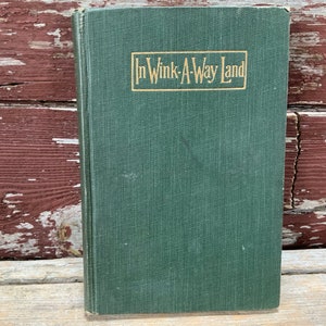Antiquarian 1905 Book In Wink-A-Way Land First Edition Eugene Field Poetry Whimsical Witty Collectible Book