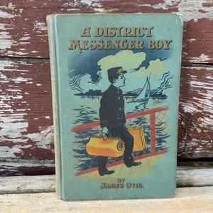 1898 Children’s Book A District Messenger Boy Gilded Age Society Life Lessons Antiquarian Book