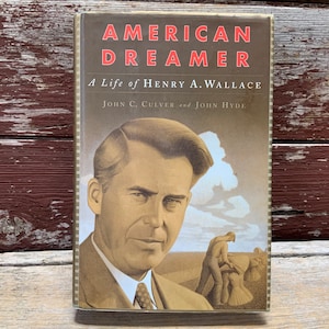 First Edition 2000 Inscribed by Author American Dreamer Life of Henry A. Wallace Collectible Book