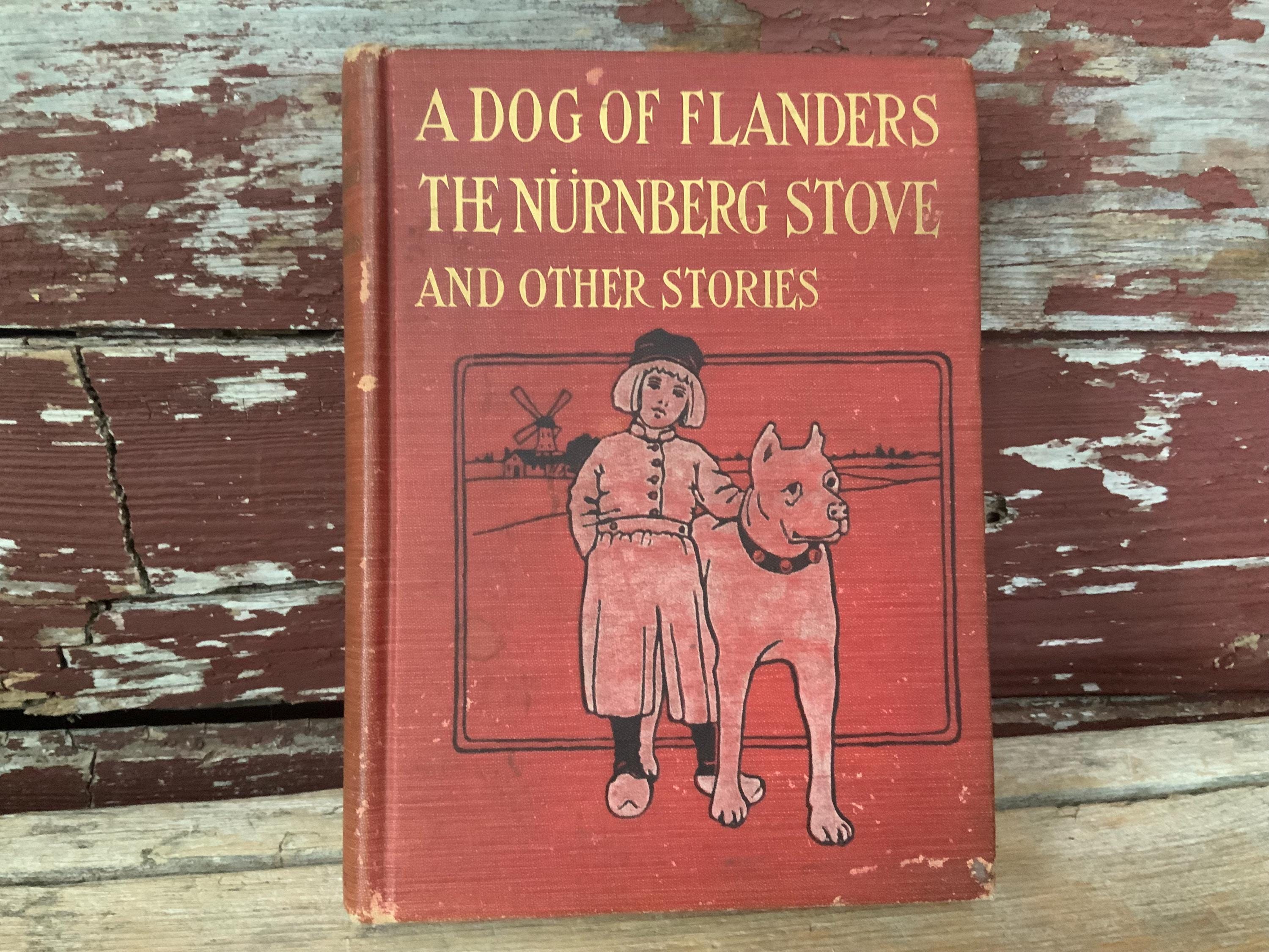1909 A Dog of Flanders The Nuremberg Stove Children’s Book Collectible Book