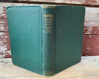 Antiquarian Book Pasteur History of a Mind 1920 First Edition Pasteurization Microbiology Tie-In Botany Inscribed by HH Bartlett U of M