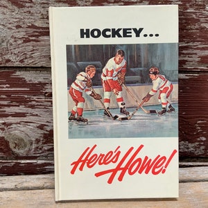 1963 Signed “Hockey…Here’s Howe!” Hockey Book Gordie and Colleen Howe Hockey Collectible Mr. Hockey
