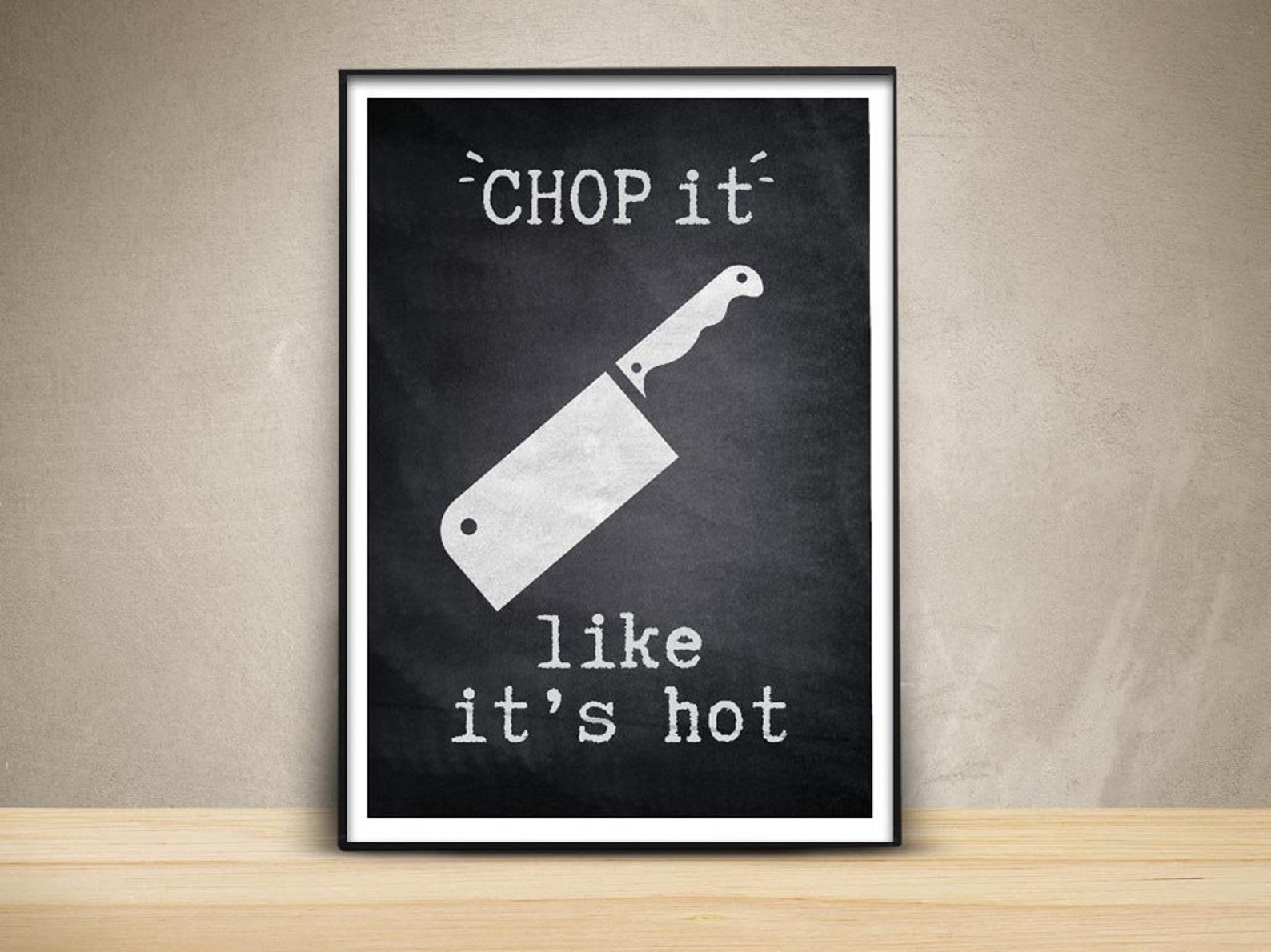 Chop It Like It's Hot Printable Artwork, Instant Digital Download ...