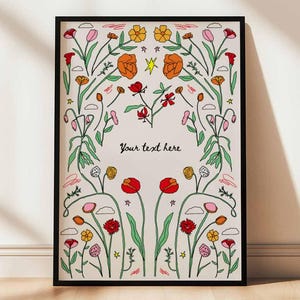 Peut inclure: Une impression rectangulaire encadrée présentant une illustration botanique symétrique avec des fleurs colorées en rouge, orange, jaune et rose sur fond crème. Le centre inclut le texte cursif noir "Your text here" entouré de petites étoiles.