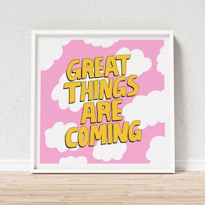 Great Things Are Coming – Motivational, Inspirational Quote Poster – Pink, Yellow & White Clouds