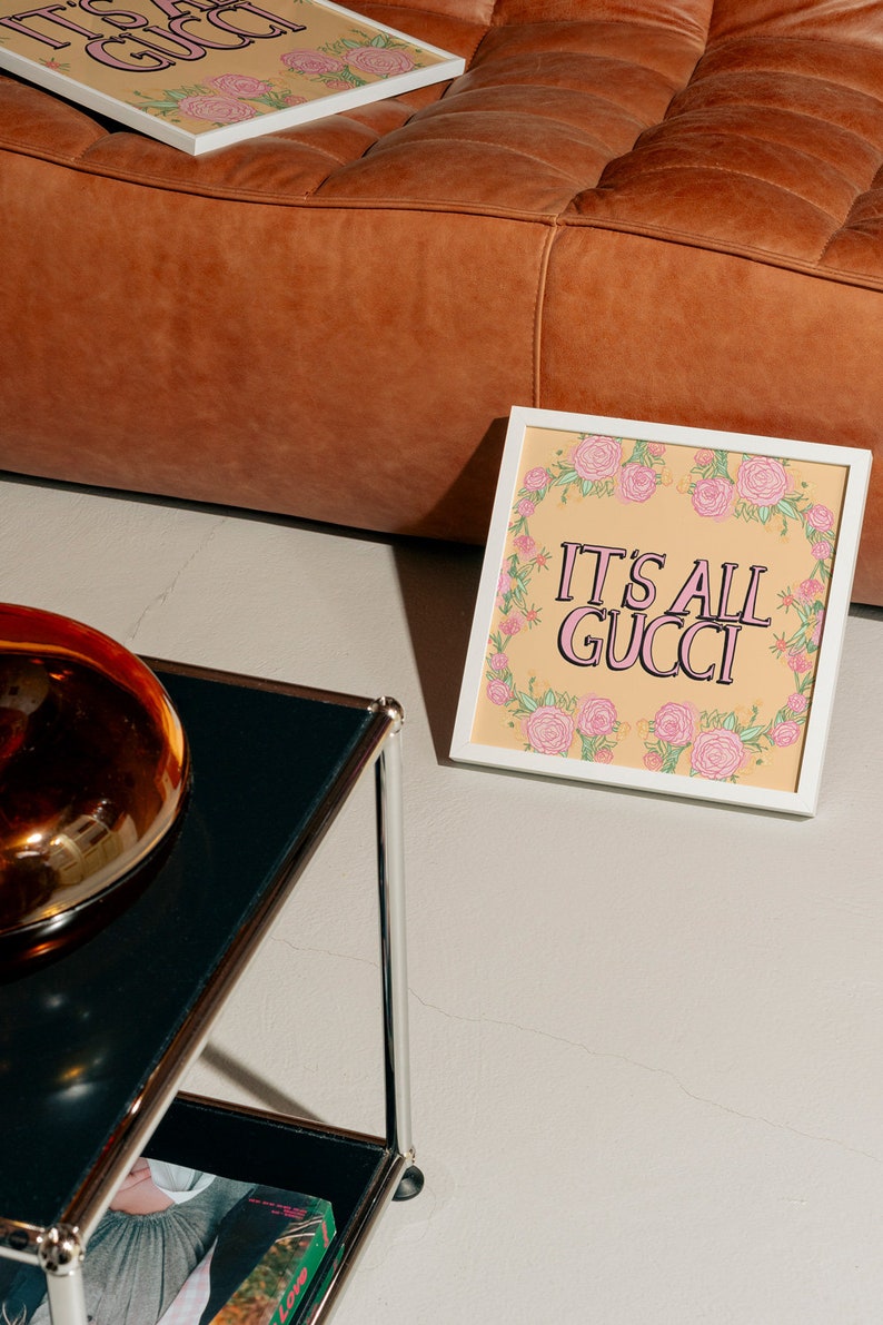 It's All Gucci Motivational, Inspirational Quote & Floral Fashion Print Poster image 10