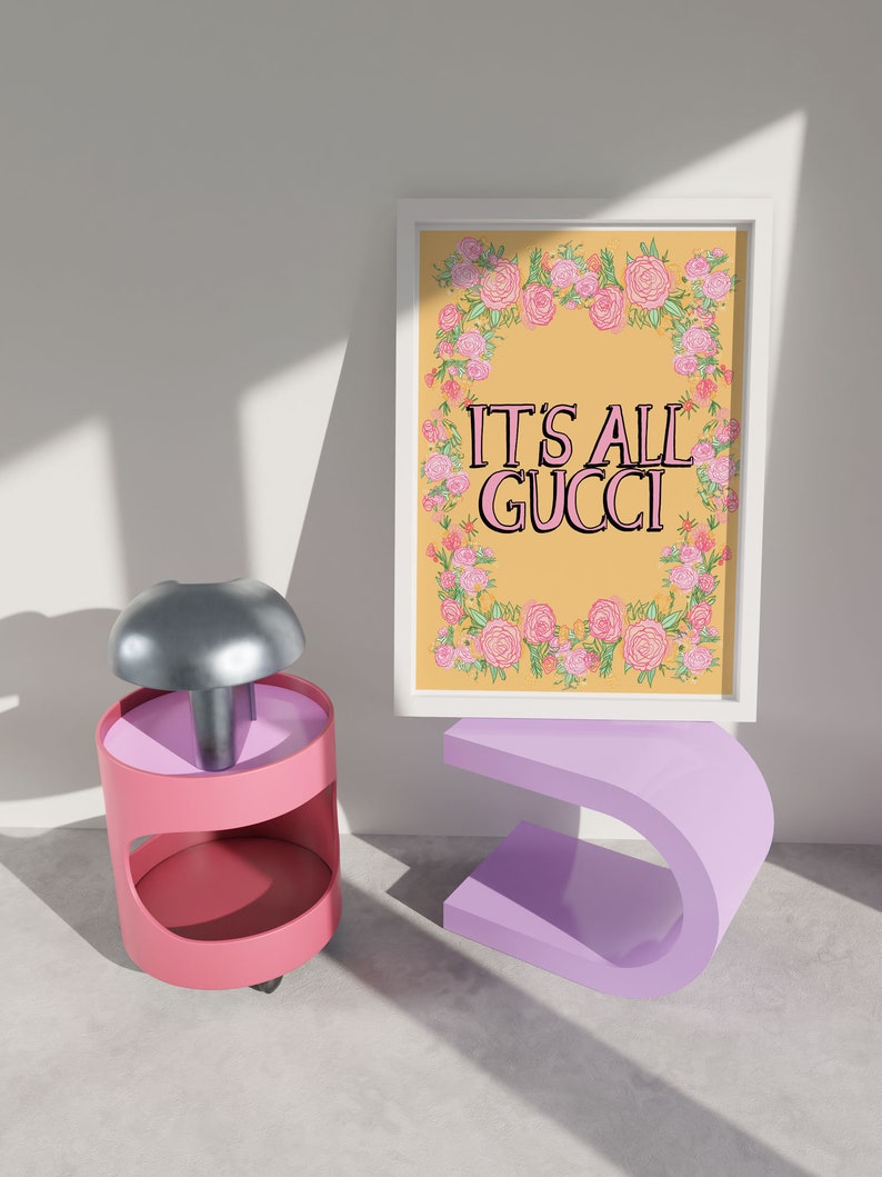 It's All Gucci Motivational, Inspirational Quote & Floral Fashion Print Poster image 5