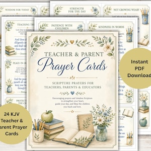 May include: A set of 24 printable prayer cards featuring the text Teacher & Parent Prayer Cards, Scripture Prayers for Teachers, Parents & Educators, and various KJV verses. The cards include watercolor illustrations of books, apples, and flowers.