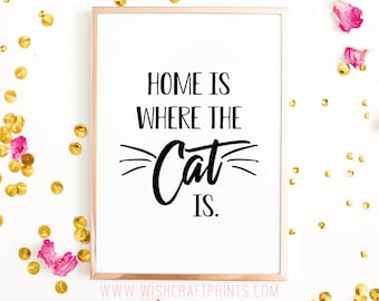 Cat Quote Home A4 A3 Wall Art Poster Print (Unframed)