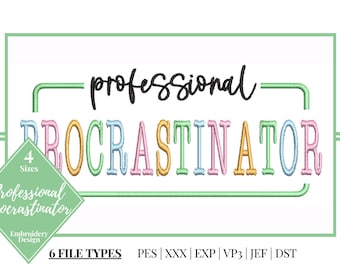 Professional Procrastinator Embroidery Design | Procrastination Embroidery File | Digital Download | Machine Embroidered Design