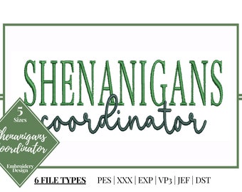Shenanigans Coordinator Script Embroidery Design | Saint Patrick&#39;s Embroidery File | Digital Download | Machine Embroidered Design