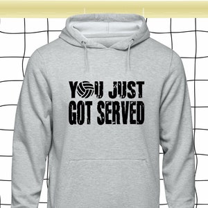 Volleyball You Just Got Served Hoodie, Volleyball Hoodie, Volleyball Love, Gift For Volleyball, Volleyball Player Hoodie, Sport Hoodie
