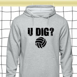 Volleyball U Dig Hoodie, Volleyball Hoodie, Volleyball Love, Gift For Volleyball, Volleyball Player Hoodie, Sport Hoodie, Sport Gray