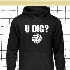Volleyball U Dig Hoodie, Volleyball Hoodie, Volleyball Love, Gift For Volleyball, Volleyball Player Hoodie, Sport Hoodie